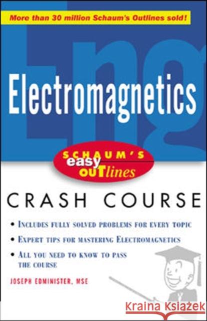 Schaum's Easy Outline of Electromagnetics Joseph Edminister 9780071398794 0