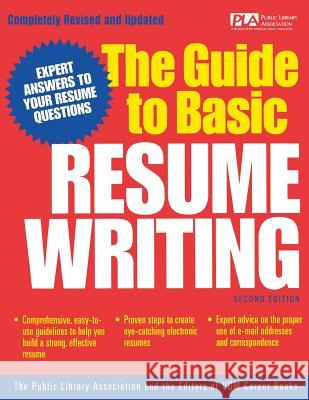 The Guide to Basic Resume Writing Public Libraries Association Editors Of Vgm Career Books 9780071405911