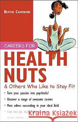 Careers for Health Nuts & Others Who Like to Stay Fit Blythe Camenson 9780071408998