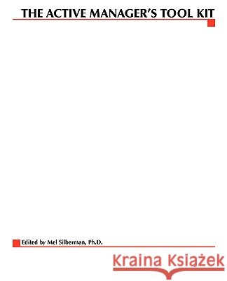 The Active Manager's Tool Kit Melvin L. Silberman 9780071409452