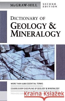 McGraw-Hill Dictionary of Geology & Minerology McGraw Hill 9780071410441 0