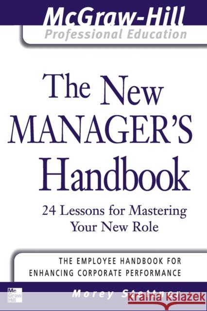 The New Manager's Handbook Morey Stettner 9780071413343