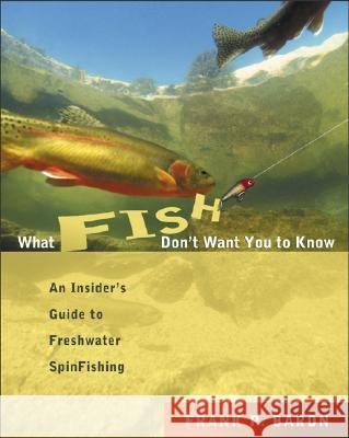 What Fish Don't Want You to Know Frank P. Baron 9780071417143 