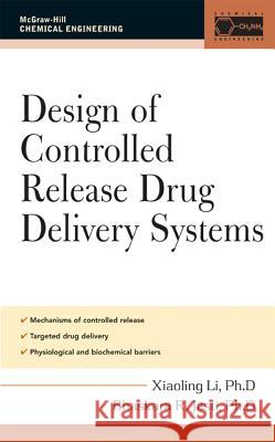 Design of Controlled Release Drug Delivery Systems Xiaoling Li Bhaskara R. Jasti 9780071417594 McGraw-Hill Professional Publishing