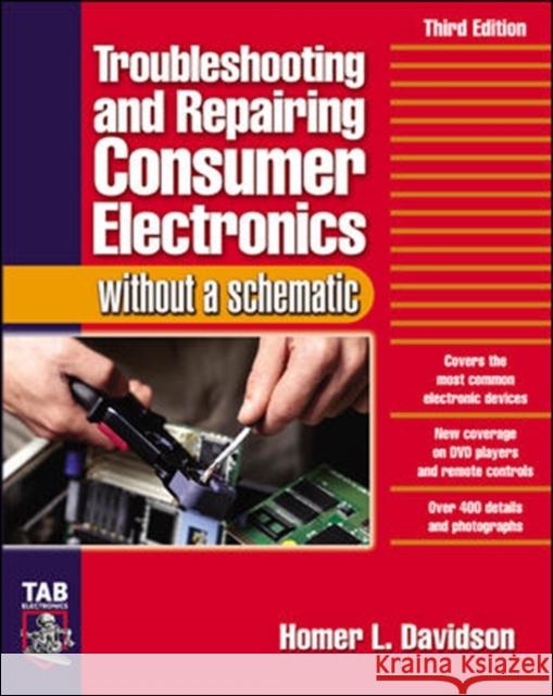 Troubleshooting & Repairing Consumer Electronics Without a Schematic Homer L Davidson 9780071421812 0