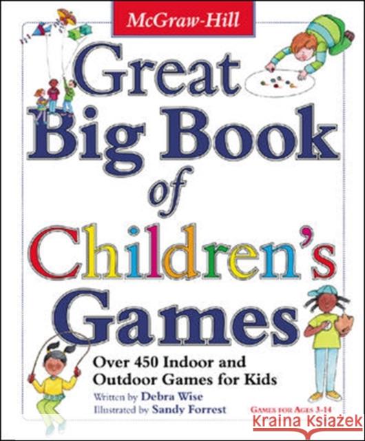 Great Big Book of Children's Games Sandy Forrest 9780071422468 McGraw-Hill Education - Europe