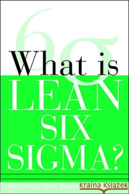 What Is Lean Six SIGMA George, Michael 9780071426688 0