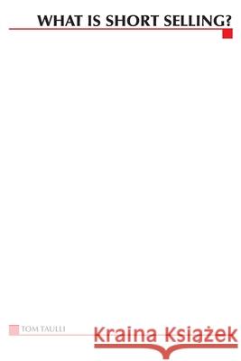 What Is Short Selling? Tom Taulli 9780071427852