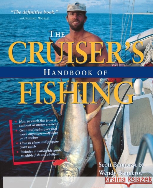 Cruisers Handbook of Fishing 2/E Wendy Bannerot 9780071427883 International Marine Publishing Co