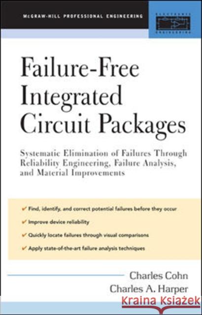 Failure-Free Integrated Circuit Packages Charles Cohn Charles A. Harper 9780071434843 McGraw-Hill Professional Publishing