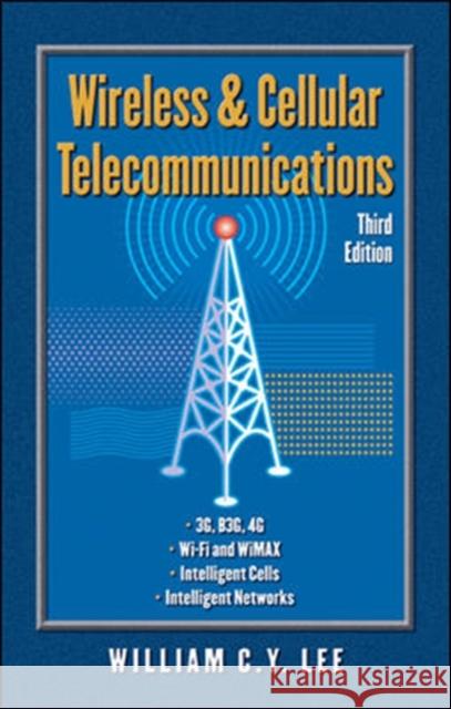 Wireless and Cellular Communications William C. Y. Lee 9780071436861 McGraw-Hill Professional Publishing