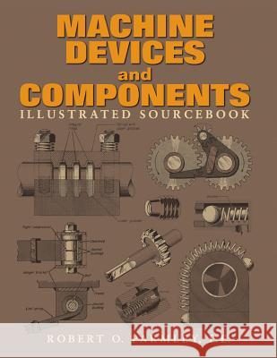 Machine Devices and Components Illustrated Sourcebook Robert Parmley 9780071436878