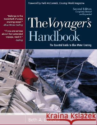 The Voyager's Handbook: The Essential Guide to Blue Water Cruising Beth A. Leonard Herb McCormick 9780071437653 International Marine Publishing