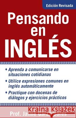 Pensando En Ingles = Thinking about English Garza Bores, Jaime 9780071440073