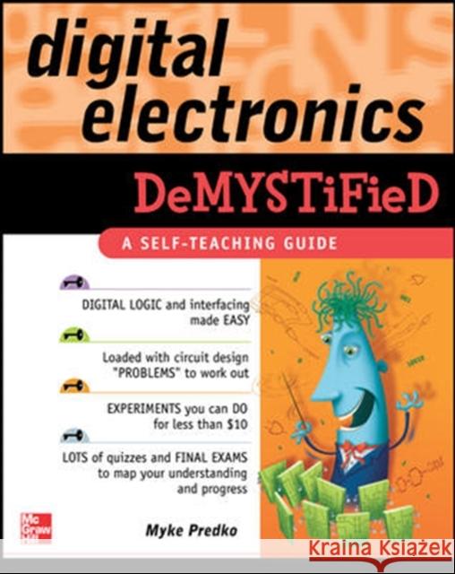 Digital Electronics Demystified Myke Predko 9780071441414 0