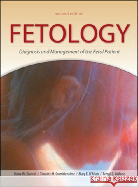 Fetology: Diagnosis and Management of the Fetal Patient, Second Edition Diana Bianchi 9780071442015