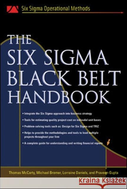 The Six Sigma Black Belt Handbook Thomas McCarty Lorraine Daniels Michael Bremer 9780071443296 McGraw-Hill Companies