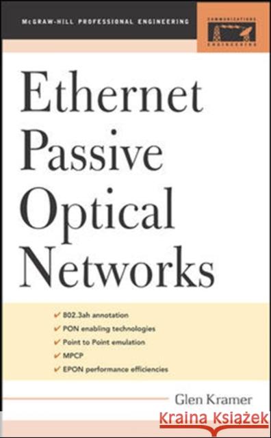 Ethernet Passive Optical Networks Glen Kramer 9780071445627
