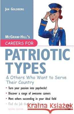 Careers for Patriotic Types & Others Who Want to Serve Their Country Jan Goldberg 9780071448628 McGraw-Hill Companies