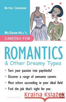 Careers for Romantics & Other Dreamy Types, Second Ed. Blythe Camenson 9780071448635 McGraw-Hill Companies