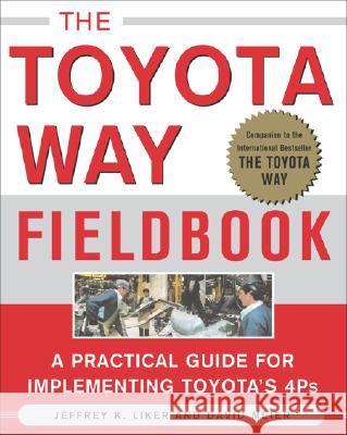 The Toyota Way Fieldbook Jeffrey K. Liker David Meier 9780071448932 McGraw-Hill Education - Europe