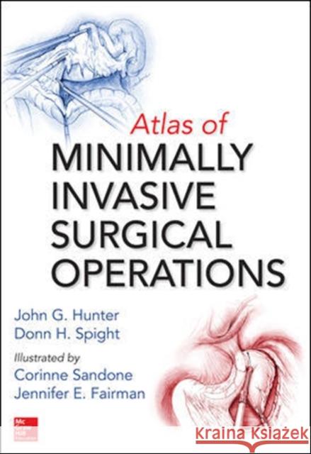 Atlas of Minimally Invasive Surgical Operations John G. Hunter 9780071449052 McGraw-Hill Professional Publishing