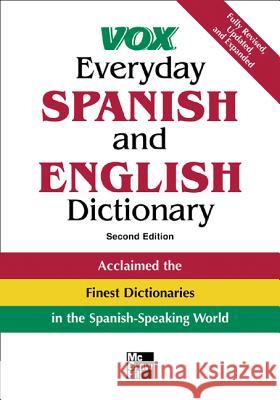 Vox Everyday Spanish and English Dictionary: English-Spanish/Spanish-English Vox 9780071452779 0