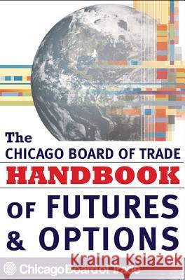 Cbot Handbook of Futures and Options Chicago Board of Trade 9780071457514 
