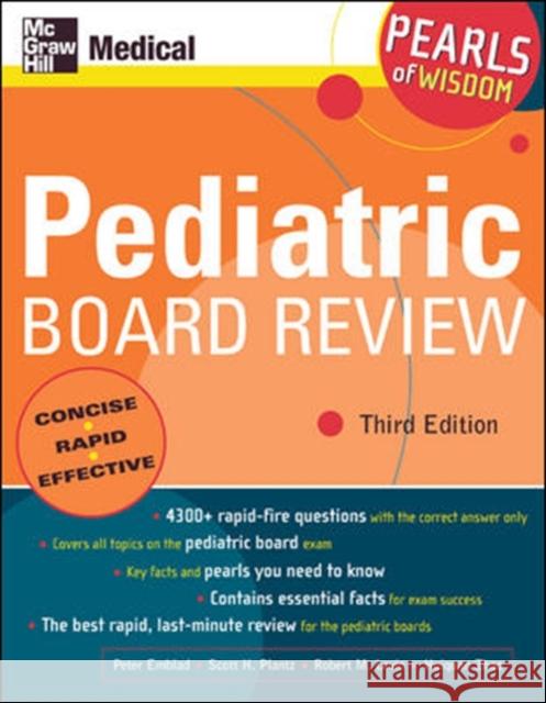 Pediatric Board Review: Pearls of Wisdom, Third Edition Peter Emblad Scott H. Plantz Robert M. Levin 9780071464444 
