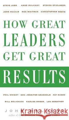 How Great Leaders Get Great Results John Baldoni 9780071464871 0