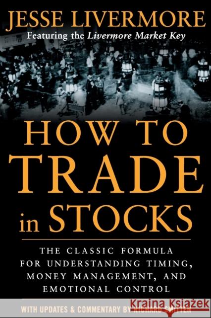 How to Trade In Stocks Jesse Livermore 9780071469791