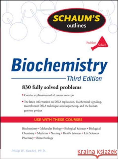 Schaum's Outline of Biochemistry Kuchel, Philip 9780071472272 McGraw-Hill Education - Europe