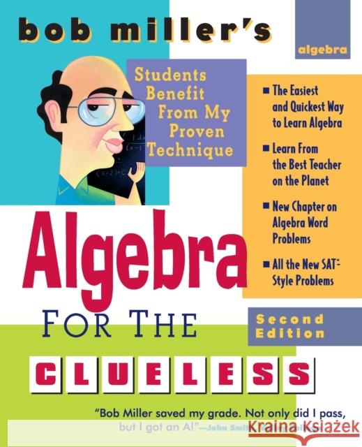 Bob Miller's Algebra for the Clueless, 2nd Edition Bob Miller 9780071473668 0