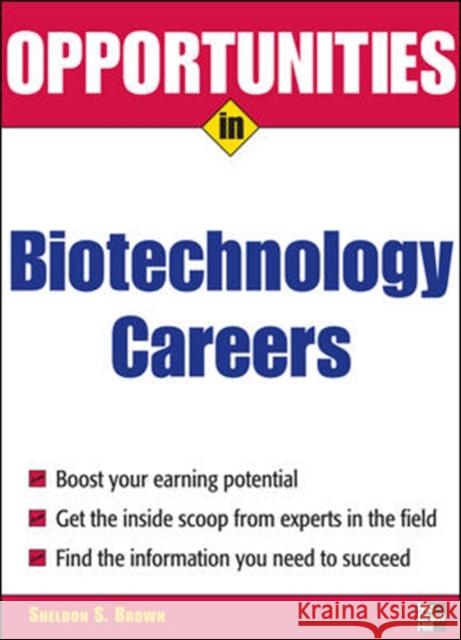 Opportunities in Biotech Careers Sheldon S. Brown 9780071476058 McGraw-Hill Companies