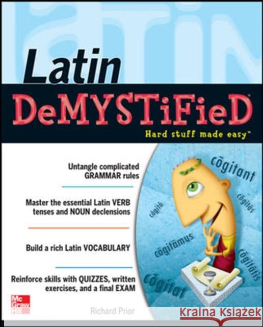 Latin Demystified: A Self Teaching Guide Prior, Richard 9780071477277