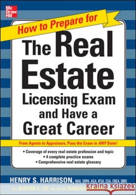 How to Prepare for and Pass the Real Estate Licensing Exam: Ace the Exam in Any State the First Time! Harrison, Henry 9780071480918 McGraw-Hill