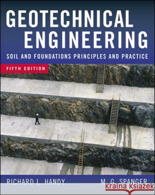 Geotechnical Engineering: Soil and Foundation Principles and Practice Handy, Richard 9780071481205 MCGRAW-HILL EDUCATION - EUROPE