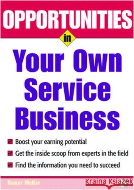 Opportunities in Your Own Service Business Robert McKay 9780071482103 McGraw-Hill