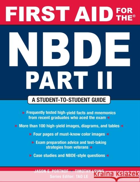 First Aid for the NBDE Part II Jason E. Portnof Timothy Leung Tao Le 9780071482530 McGraw-Hill Medical Publishing