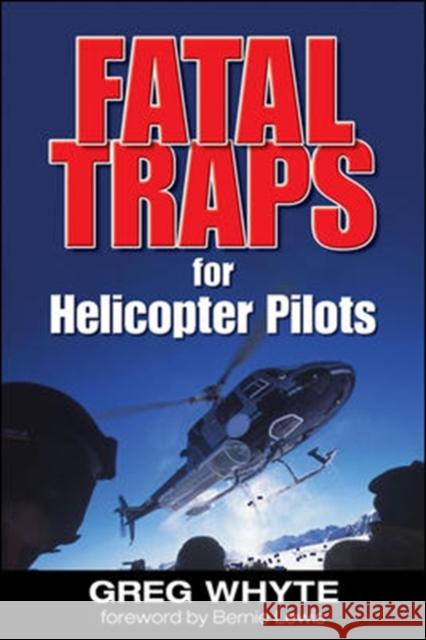 Fatal Traps for Helicopter Pilots Greg Whyte 9780071488303