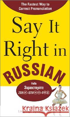 Say It Right in Russian: The Fastest Way to Correct Pronunciation Russian Epls 9780071492317