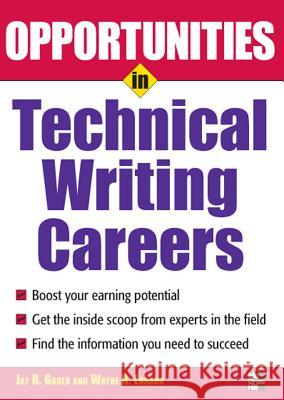 Opportunities in Technical Writing Careers Jay R. Gould 9780071493116 McGraw-Hill