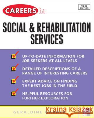 Careers in Social and Rehabilitation Services Geraldine Garner 9780071493130 McGraw-Hill