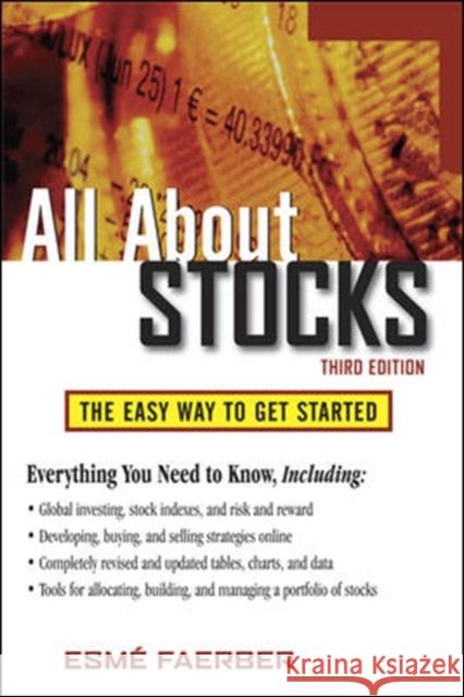 All about Stocks: The Easy Way to Get Started Faerber, Esme 9780071494557