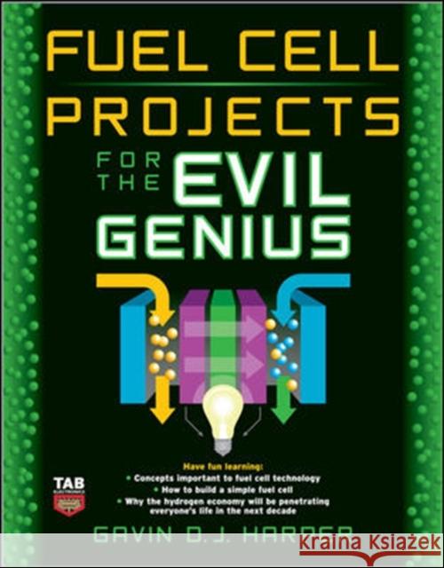 Fuel Cell Projects for the Evil Genius   9780071496599 0