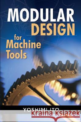 Modular Design for Machine Tools Yoshimi Ito 9780071496605