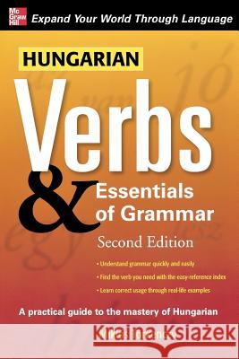 Hungarian Verbs & Essentials of Grammar 2E. Miklos Dhar Srivastava 9780071498029 0