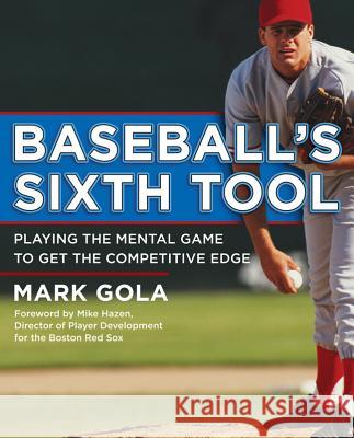 Baseball's Sixth Tool Mark Gola 9780071545150 McGraw-Hill