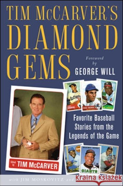 Tim McCarver's Diamond Gems: Favorite Baseball Stories from Teh Legends of the Game McCarver, Tim 9780071545945 McGraw-Hill