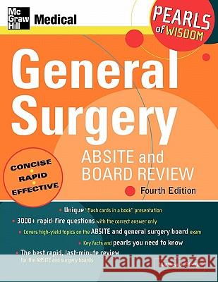 General Surgery Absite and Board Review: Pearls of Wisdom, Fourth Edition: Pearls of Wisdom Blecha, Matthew 9780071546874 0